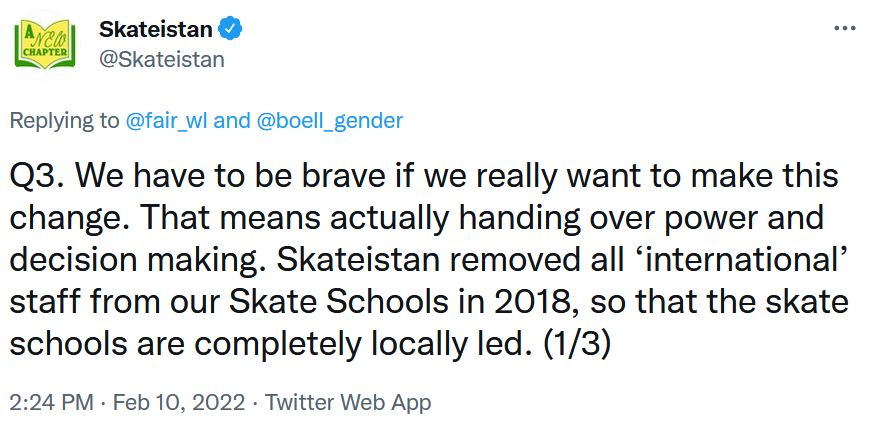 Skateistan: We have to be brave if we really want to make this change. That means actually handing over power and decision making. Skateistan removed all ‘international’ staff from our Skate Schools in 2018, so that the skate schools are completely locally led.